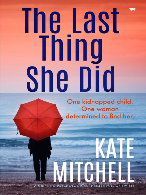 Title details for The Last Thing She Did by Kate Mitchell - Available
